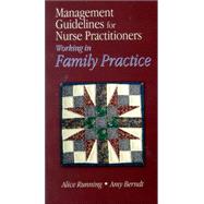 Management Guidelines for Family Nurse Practitioners Working in Family Practice
