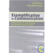 Exemplification in Communication: the influence of Case Reports on the Perception of Issues