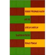 Herbert Woodward Martin and the African American Tradition in Poetry