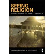 Seeing Religion: Toward a Visual Sociology of Religion