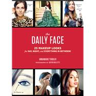 The Daily Face 25 Makeup Looks for Day, Night, and Everything In Between!