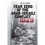 Year Zero of the Arab-israeli Conflict 1929