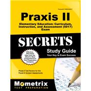 Praxis II Elementary Education: Curriculum, Instruction, and Assessment (5017) Exam Secrets, Praxis II Test Review for the Praxis II: Subject Assessments