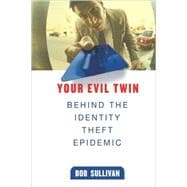 Your Evil Twin Behind the Identity Theft Epidemic