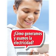 Cómo generamos y usamos la electricidad?