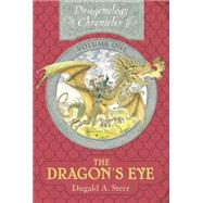 The Dragon's Eye: The Dragonology Chronicles, Volume One