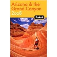 Fodor's Arizona and the Grand Canyon 2008