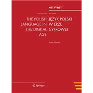 The Polish Language in the Digital Age / Jezyk polski w erze cyfrowej