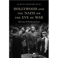 Hollywood and the Nazis on the Eve of War