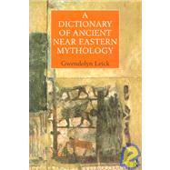 Dictionary of Ancient Near Eastern Mythology