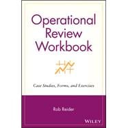 Operational Review Workbook Case Studies, Forms, and Exercises