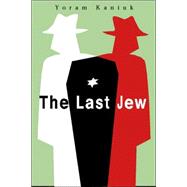 The Last Jew A Novel