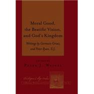 Moral Good, the Beatific Vision, and God's Kingdom