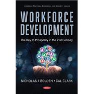 Workforce Development: The Key to Prosperity in the 21st Century