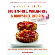 Cook's Bible: Gluten-free, Wheat-free & Dairy-free Recipes More than 100 Mouth-Watering Recipes for all the Family