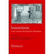 Innenräume in Der Literatur Des Deutschen Mittelalters