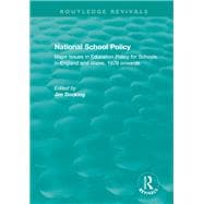National School Policy (1996): Major Issues in Education Policy for Schools in England and Wales, 1979 onwards