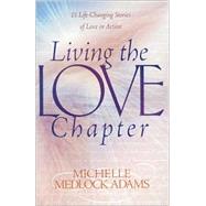 Living the Love Chapter: 15 - Life Changing Stories of Love in Action