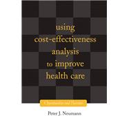 Using Cost-Effectiveness Analysis to Improve Health Care
