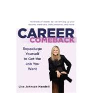 Career Comeback : Repackage Yourself to get the job you Want