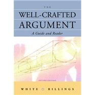 The Well-Crafted Argument A Guide and Reader