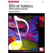 Mel Bay's Best of Tarrega For Classic Guitar: Classic Guitar/ Solos, Mel Bay Archive Editions