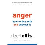 Anger: How to Live with and without It,9780806538112