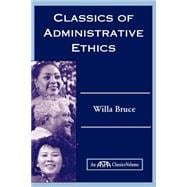 Classics of Administrative Ethics