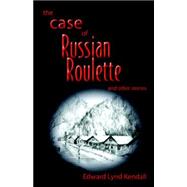 The Case of Russian Roulette