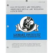 Gas Tungsten Arc Welding 6 Pipe  (EW369 GTAWP6) book cover, ISBN 9781936058112