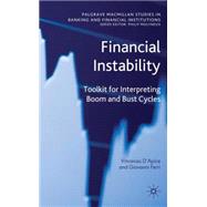 Financial Instability Toolkit for Interpreting Boom and Bust Cycles