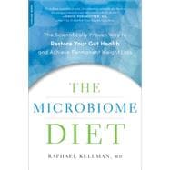 Microbiome Diet The Scientifically Proven Way to Restore Your Gut Health and Achieve Permanent Weight Loss