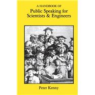 A Handbook of Public Speaking for Scientists and Engineers