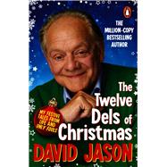 The Twelve Dels of Christmas My Festive Tales from Life and Only Fools