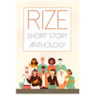 Rize Short Story Anthology, Volume 1 Volume 1