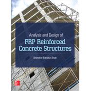 Analysis and Design of FRP Reinforced Concrete Structures, 1st Edition