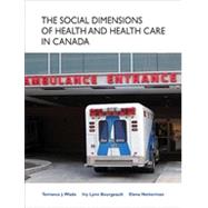 The Social Dimensions of Health and Health Care in Canada