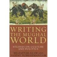 Writing the Mughal World