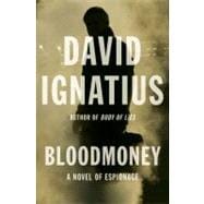 Bloodmoney A Novel of Espionage