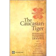 The Caucasian Tiger: Policies to Sustain Growth in Armenia
