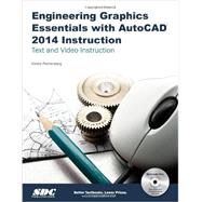 Engineering Graphics Essentials With Autocad 2014 Instruction