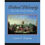 Political Philosophy : Classic and Contemporary Readings