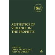 The Aesthetics of Violence in the Prophets