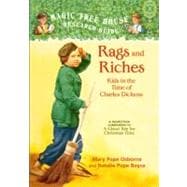 Rags and Riches: Kids in the Time of Charles Dickens: A Nonfiction Companion to Magic Tree House #44: a Ghost Tale for Christmas Time