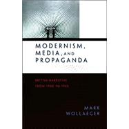 Modernism, Media, And Propaganda