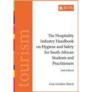 The Hospitality Industry Handbook on Hygiene and Safety for South African Students and Practitioners