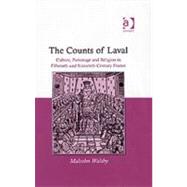 The Counts of Laval: Culture, Patronage and Religion in Fifteenth- and Sixteenth-Century France