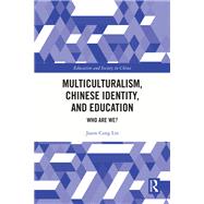 Multiculturalism, Chinese Identity, and Education