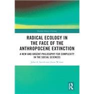 Radical Ecology in the Face of the Anthropocene Extinction