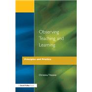 Observing Teaching and Learning: Principles and Practice